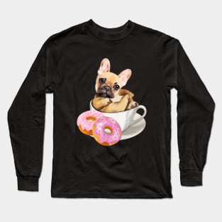French bulldog lovers, sweet frenchie on coffee cup and Donuts Long Sleeve T-Shirt